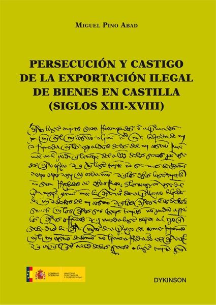 Persecución y castigo de la exportación ilegal de bienes en Castilla (siglos XIII-XVIII). 
