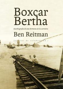 Boxcar Bertha. Autobiografía de una hermana de la carretera. 