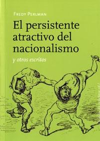 El persistente atractivo del nacionalismo. 