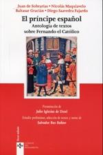 El príncipe español. Antología de textos sobre Fernando el Católico. 