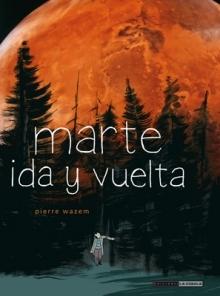 Marte, ida y vuelta. 