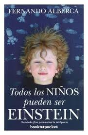 Todos los niños pueden ser Einstein "Un método eficaz para motivar la inteligencia"