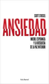 Ansiedad. Miedo,esperanza y la búsquedade la paz interior