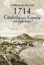 1714 "Cataluña en la España del siglo XVIII"