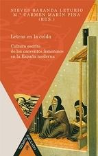 Letras en la celda. Cultura escrita de los conventos femeninos en la España moderna