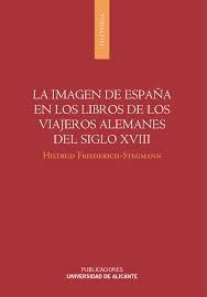 La imagen de España en los libros de los viajeros alemanes del siglo XVIII. 