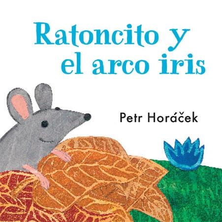 Ratoncito y el arco iris. 