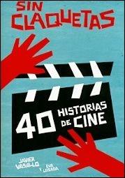 Sin claquetas "40 historias de cine". 