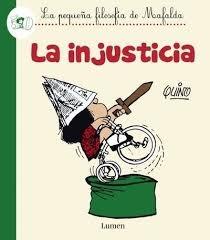 La injusticia "(La pequeña filosofía de Mafalda)"