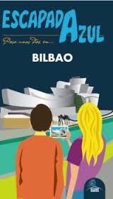 Bilbao. (Escapada Azul)
