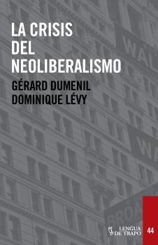La crisis del neoliberalismo.