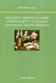 Discursos hispánicos sobre alimentación y culinaria.