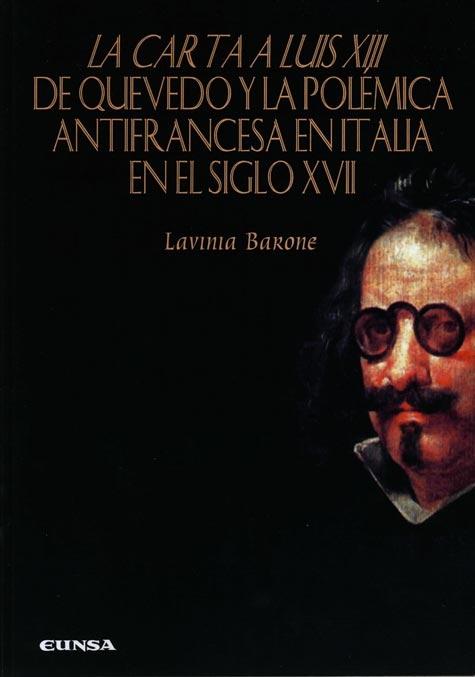 La carta a Luis XIII de Quevedo y la polémica antifrancesa en Italia en el siglo XVII. 