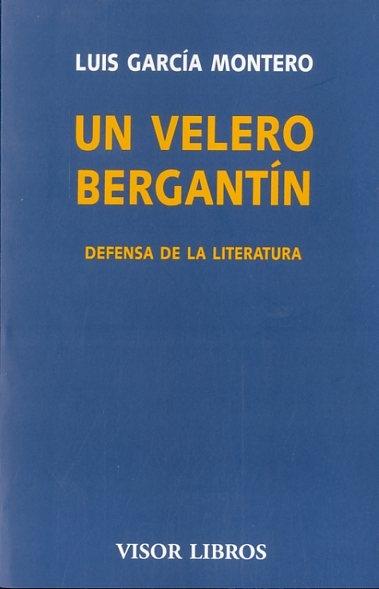 Un velero bergantín. Defensa de la literatura. 