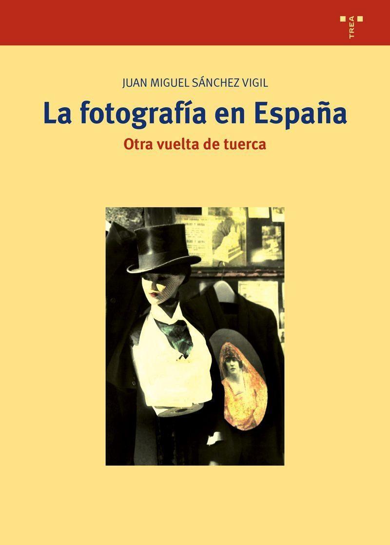 La fotografía en España. Otra vuelta de tuerca. 