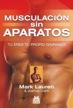 Musculación sin aparatos "Tú eres tu propio gimnasio"