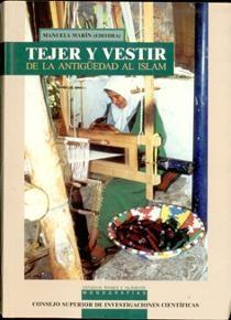 Tejer y vestir: De la Antigüedad al Islam.