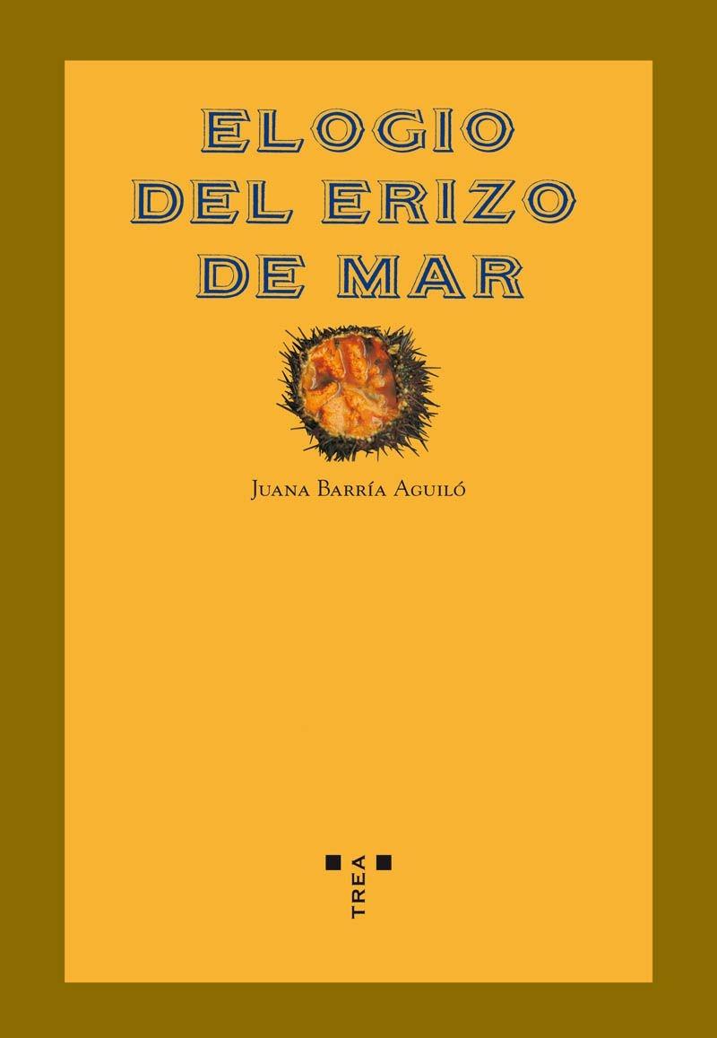 Elogio del erizo de mar. 