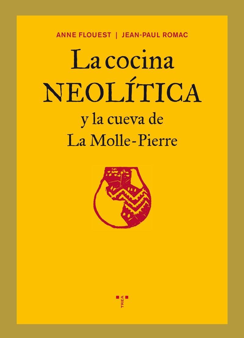 La cocina neolítica y la cueva de La Molle-Pierre