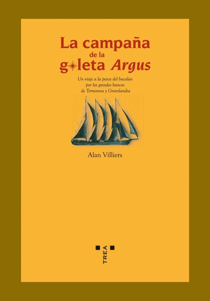 La campaña de la goleta Argus "Un viaje a la pesca del bacalao por los grandes bancos de Terranova y Groenlandia"