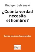 ¿Cuánta verdad necesita el hombre?.