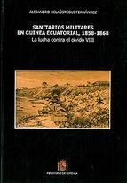 La lucha contra el olvido - VIII. Sanitarios militares en Guinea Ecuatorial, 1858 - 1868.