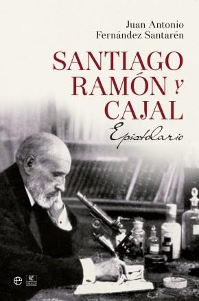 Santiago Ramón y Cajal. Epistolario. 