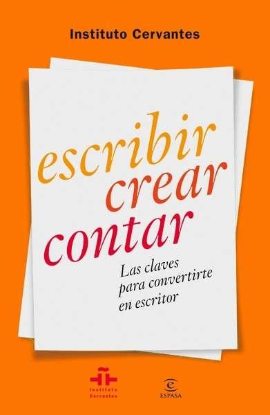 Escribir crear contar "Las claves para convertirse en escritor"