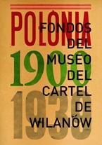 Fondos del museo del cartel de Wilanów "Polonia 1900 - 1939". 