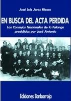 En busca del acta perdida. Los Consejos Nacionales de la Falange presididos por José Antonio