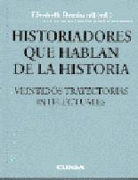 Historiadores que hablan de la Historia. Veintidós trayectorias intelectuales
