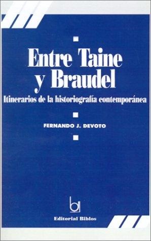 Entre Taine y Braudel. Itinerarios de la historiografía contemporánea