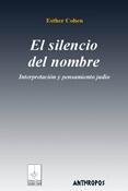 El Silencio del nombre. Interpretación y pensamiento judío. 