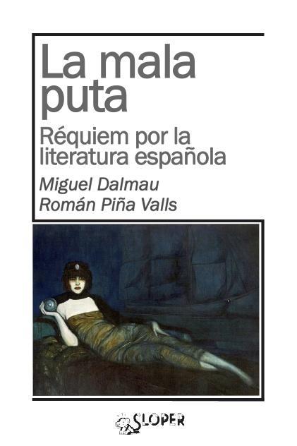 La mala puta "Réquiem por la literatura española"