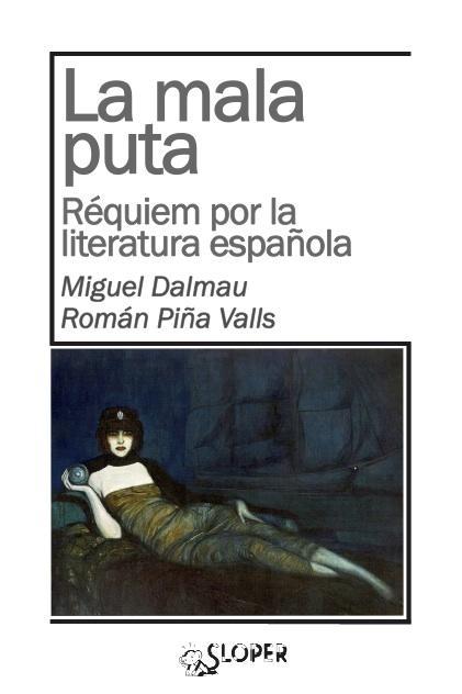 La mala puta. Réquiem por la literatura española