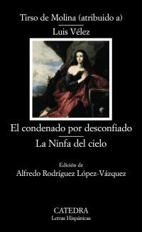 El condenado por desconfiado / La ninfa del cielo. 