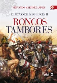 Roncos tambores "(El ocaso de los héroes - II)". 