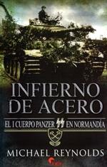 Infierno de acero. El I Cuerpo Panzer en Normandía.