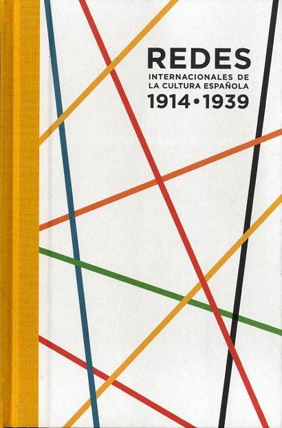 Redes internacionales de la cultura española. 1914-1939. 