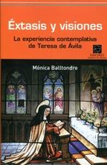 Éxtasis y visiones la experiencia contemplativa de Teresa de Ávila
