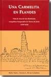 Una carmelita en Flandes vida de Ana de San Bartolomé, compañera inseparable de Teresa de Jesús. 