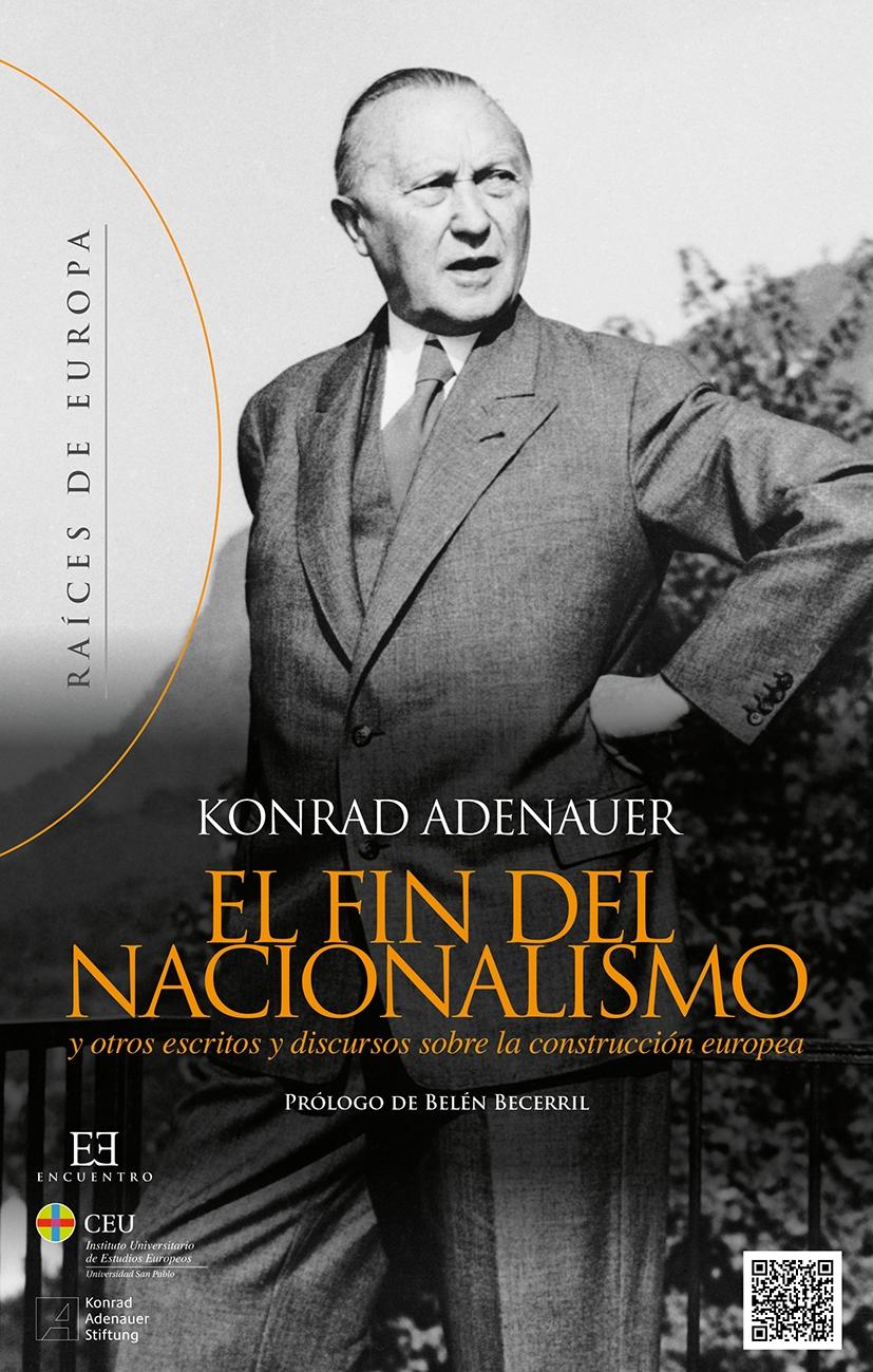 El fin del nacionalismo. Y otros escritos y discursos sobre la construcción europea