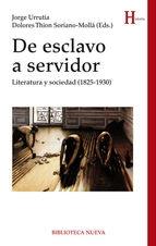 De esclavo a servidor literatura y sociedad (1825-1930).