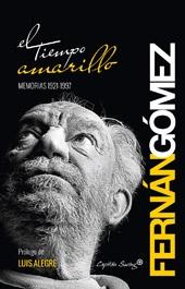 El tiempo amarillo (Memorias 1921-1997). 