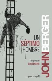 Un séptimo hombre "Incluye fotografías de Jean Mohr".
