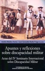 Apuntes y reflexiones sobre discapacidad militar "Actas del IV Seminario Internacional sobre Discapacidad". 