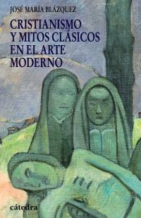 Cristianismo y mitos clásicos en el arte moderno. 