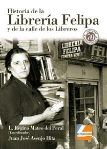 Historia de la librería " Felipa " y de la calle de los libreros de Madrid.