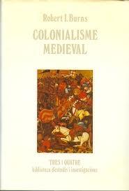 Colonialisme medieval. Explotació postcroada de la València islàmica