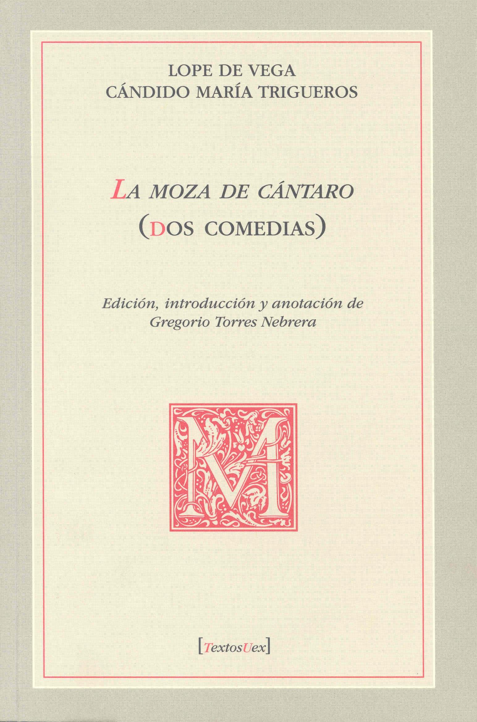 La moza de cántaro (dos comedias).